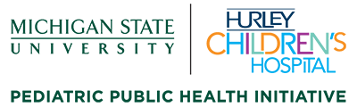 Michigan State University | Hurley Children's Hospital | Pediatric Public Health Initiative